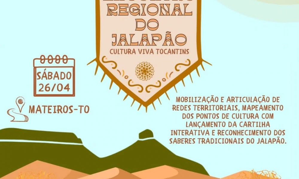 Encontro Regional Cultura Viva do Jalapão celebra saberes ancestrais e fortalece redes comunitárias no coração do Cerrado
