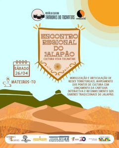 Encontro Regional Cultura Viva do Jalapão celebra saberes ancestrais e fortalece redes comunitárias no coração do Cerrado