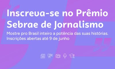 Inscrições abertas para o Prêmio Sebrae de Jornalismo 2025: R$ 43 mil em premiações no Tocantins