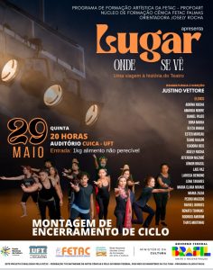 Espetáculo “Lugar Onde Se Vê” marca encerramento do ciclo formativo do Profoart/Fetac em Palmas