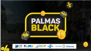 Campanha Palmas Black inicia semana de promoções da Black Friday em Palmas,