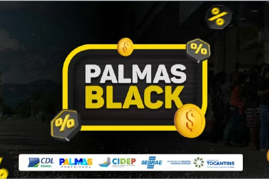 Campanha Palmas Black inicia semana de promoções da Black Friday em Palmas,