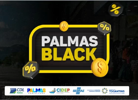 Campanha Palmas Black inicia semana de promoções da Black Friday em Palmas,
