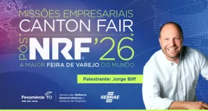 Encontro debate Missão Canton Fair e insights da NRF 2026 para empresários tocantinenses