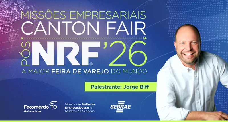 Encontro debate Missão Canton Fair e insights da NRF 2026 para empresários tocantinenses